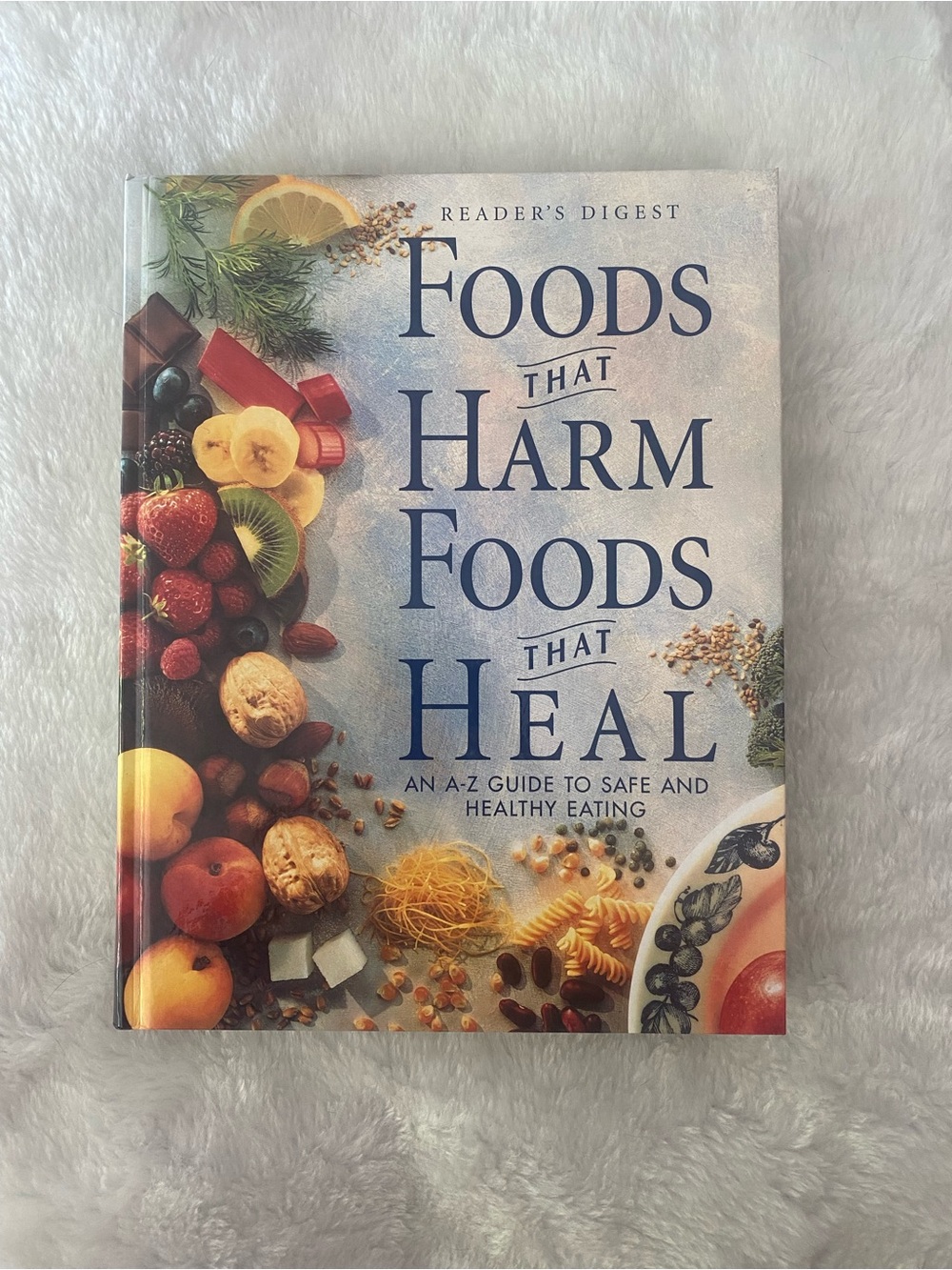 Reader's Digest Foods That Harm Foods That Heal Hardcover Book